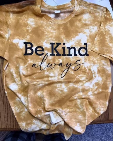 Be Kind Always Gold Tie Dye