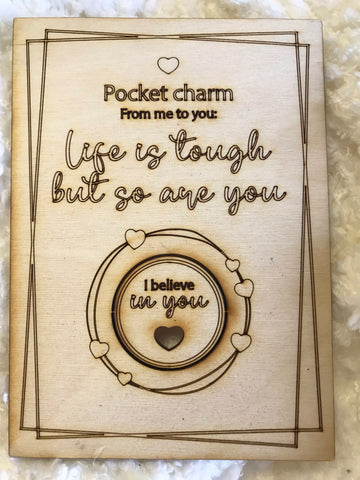 Pocket Charm~ Life is tough but so are you