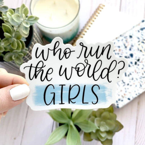 Who run the world? GIRLS sticker